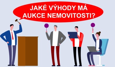 Jaké výhody má aukce nemovitosti?