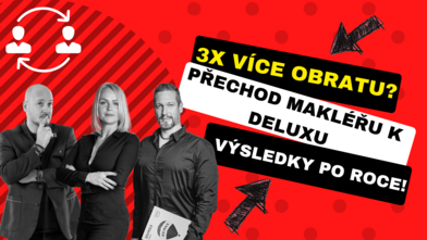 🏡 63_Delux podcast 🔴 Přechod realitních makléřů do Deluxu z jiné RK❓ Výsledky spolupráce po roce❓💹