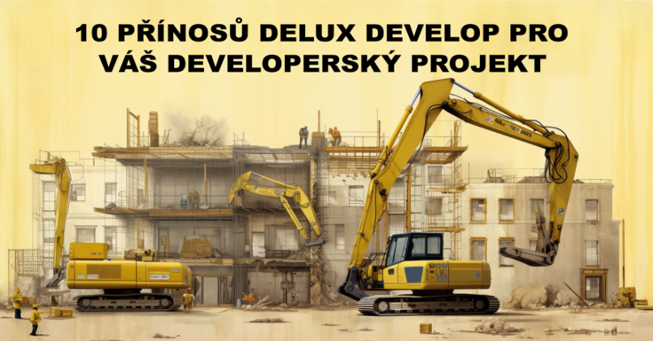 Uspějte se svým developerským projektem v roce 2026, objevte Delux Develop!