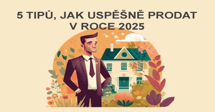 5 tipů, jak úspěšně prodat nemovitost v roce 2026