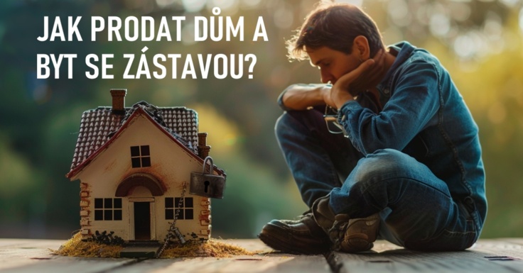 5 způsobů, jak prodat nemovitost i se zástavním právem v roce 2026