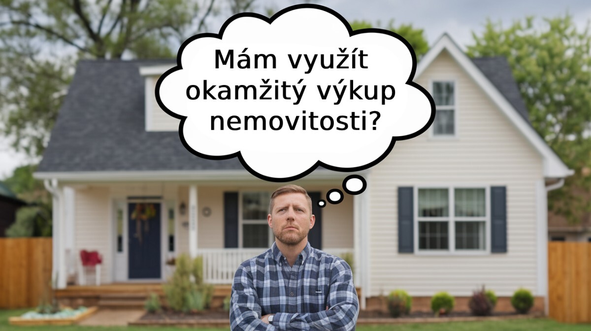 Využít okamžitý výkup nemovitosti?