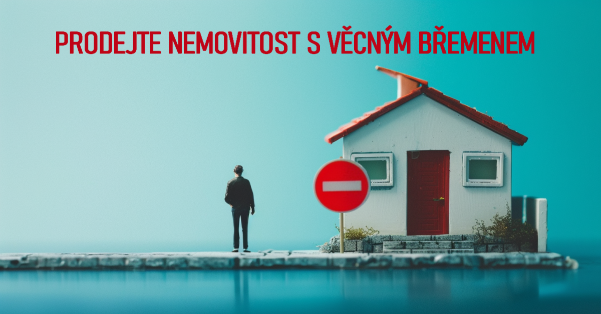 Jak prodat nemovitost i s věcným břemenem?