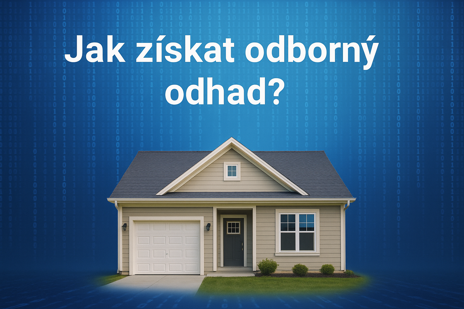 Jak získat odborný odhad ceny nemovitosti?