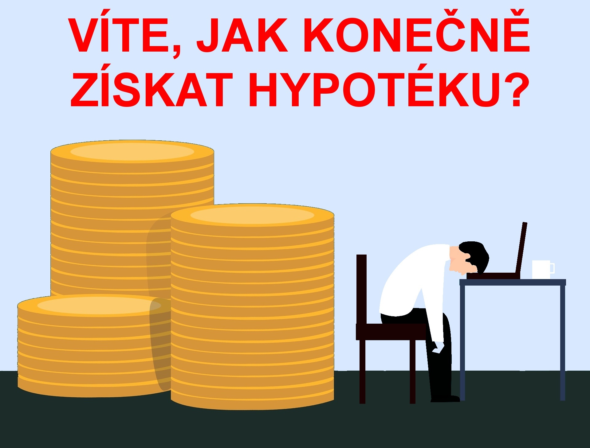 Jak konečně získat hypotéku