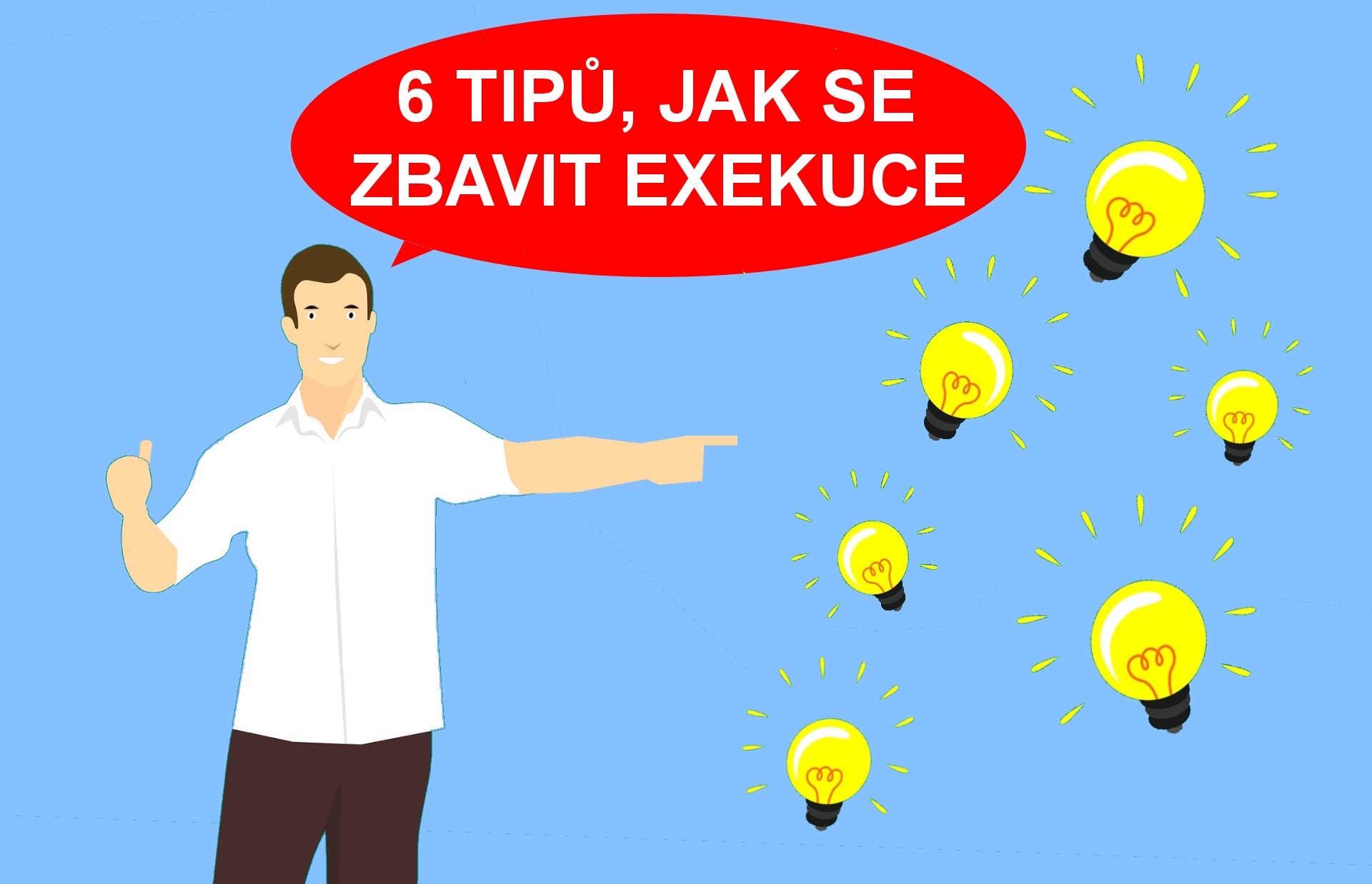 Víte, jak se zbavit exekuce?